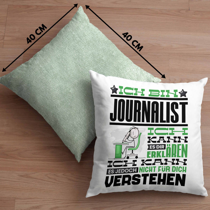 Journalist Geschenk Kissen mit Füllung 40x40 Geschenkidee für Journalist Geburtstag Lustiger Spruch Ich Bin Journalist Ich Kann Es Dir Erklären Aber Nicht Für Dich Verstehen (Grau) Grün Trendation