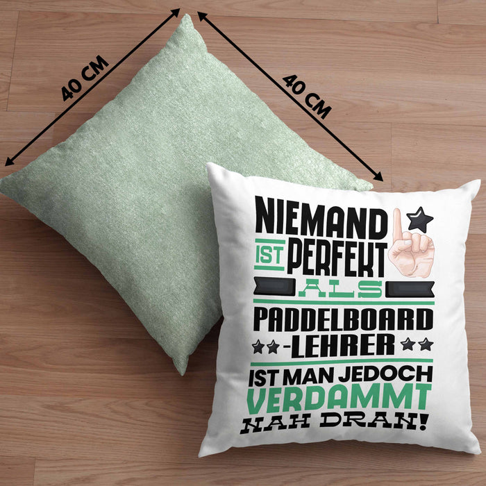 Paddelboard-Lehrer Geschenk Kissen mit Füllung 40x40 Lustige Geschenkidee für Paddelboard-Lehrer Geburtstag Niemand Ist Perfekt Aber Als Paddelboard-Lehrer Ist Man Nah Dran (Grau) Grün Trendation
