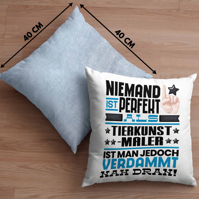 Tierkunst-Maler Geschenk Kissen mit Füllung 40x40 Lustige Geschenkidee für Tierkunst-Maler Geburtstag Niemand Ist Perfekt Aber Als Tierkunst-Maler Ist Man Nah Dran (Grau) Blau Trendation