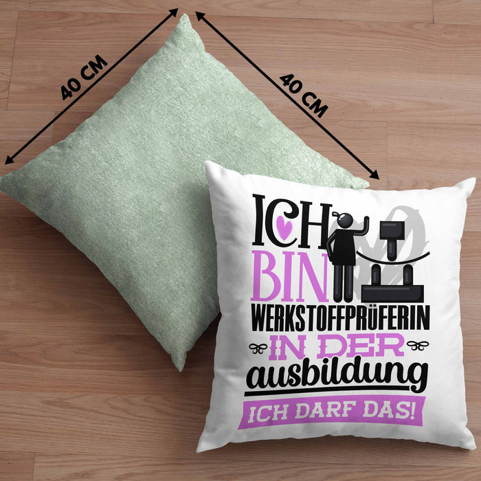 Werkstoffprüferin Ausbildung Start Geschenk Kissen mit Füllung 40x40 Ich Bin Werkstoffprüferin In Der Ausbildung Ich Darf Das Geschenkidee (Grau) Grün Trendation