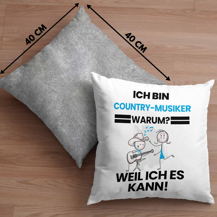 Country-Musiker Geschenk Kissen mit Füllung 40x40 Lustiger Spruch Ich Bin Country-Musiker Warum Weil Ich Es Kann Geschenkidee Bester Country-Musiker Geburtstag (Grau) Grau Trendation