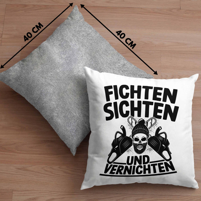 Waldarbeiter Kissen mit Füllung 40x40 Geschenk Fichten Sichten Und Vernichten Holz-Arbeiter Wald Bäume Fellen (Grau) Grau Trendation