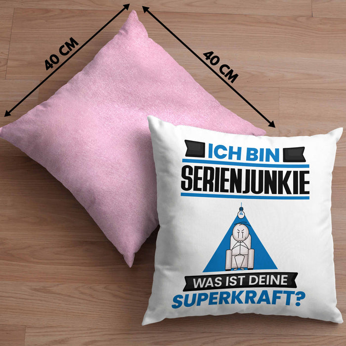 Serienjunkie Kissen mit Füllung 40x40 Geschenk für Serienjunkie Geburtstag Lustiger Spruch Was Ist Deine Superkraft (Grau) Rosa Trendation