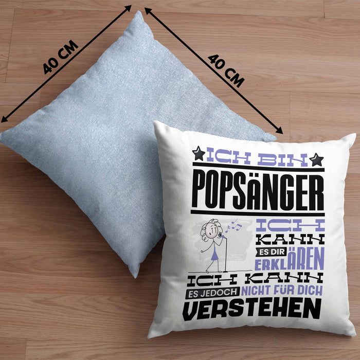 Popsänger Geschenk Kissen mit Füllung 40x40 Lustige Geschenkdiee für einen Popsänger Geburtstag Ich Bin Popsänger Ich Kann Es Dir Erklären Aber Nicht Für Dich Verstehen (Grau) Blau Trendation