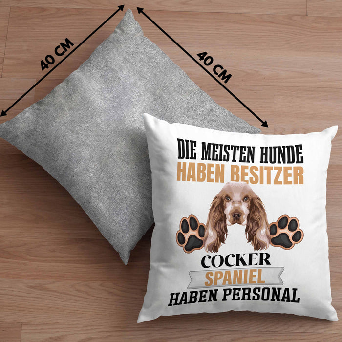 Cocker Spaniel Besitzer Kissen mit Füllung 40x40 Geschenk Lustiger Spruch Geschenkidee Besitzerin Cocker Spaniel Haben Personal (Grau) Grau Trendation