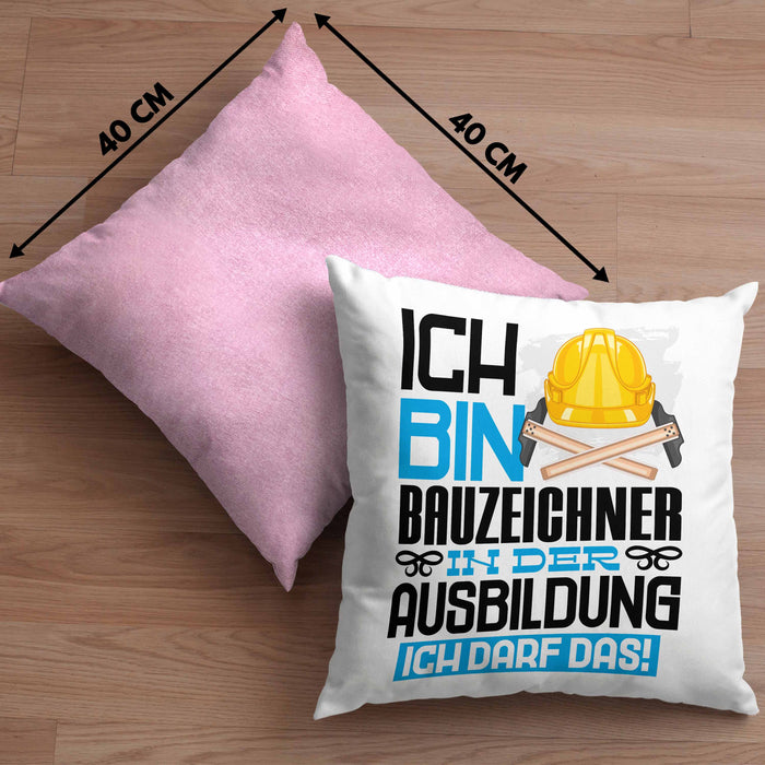 Bauzeichner Ausbildung Kissen mit Füllung 40x40 Geschenk Ich Bin Bauzeichner In Der Ausbildung Ich Darf Das Geschenkidee Spruch (Grau) Rosa Trendation