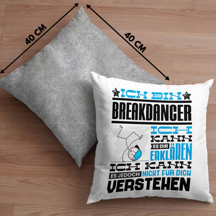 Breakdancer Geschenk Kaffee-Kissen mit Füllung 40x40 Geschenkidee für Breakdancer Ich Bin Breakdancer Ich Kann Es Dir Erklären Jedoch Nicht Für Dich Verstehen Spruch Lustig (Grau) Grau Trendation
