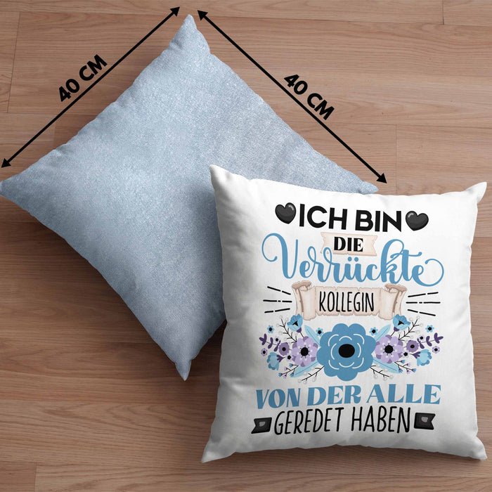 Kollegin Kissen mit Füllung 40x40 Geschenk Lustiger Spruch Geschenkidee Ich Bin Die Verrückte Kollegin Von Der Alle Geredet Haben (Grau) Blau Trendation