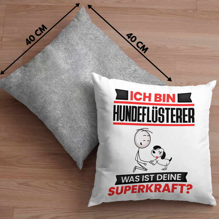 Hundeflüsterer Kissen mit Füllung 40x40 Geschenk für Hundeflüsterer Geburtstag Lustiger Spruch Was Ist Deine Superkraft (Grau) Grau Trendation