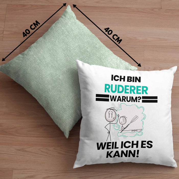 Ruderer Geschenk Kissen mit Füllung 40x40 Lustiger Spruch Ich Bin Ruderer Warum Weil Ich Es Kann Geschenkidee Bester Ruderer Geburtstag (Grau) Grün Trendation