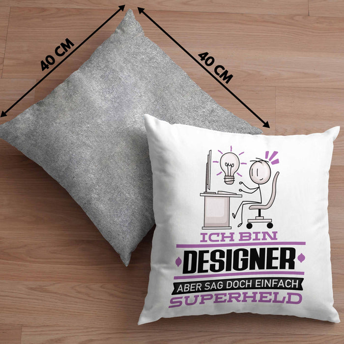 Designer Geschenk Kissen mit Füllung 40x40 Ich Bin Designer Aber Sag Doch Einfach Superheld Lustige Geschenkdiee für Designer (Grau) Grau Trendation