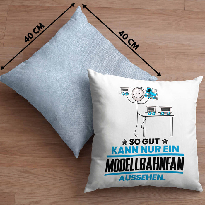 Modellbahnfan Geschenk Kissen mit Füllung 40x40 So Gut Kann Nur Ein Modellbahnfan Aussehen Geschenkidee (Grau) Blau Trendation