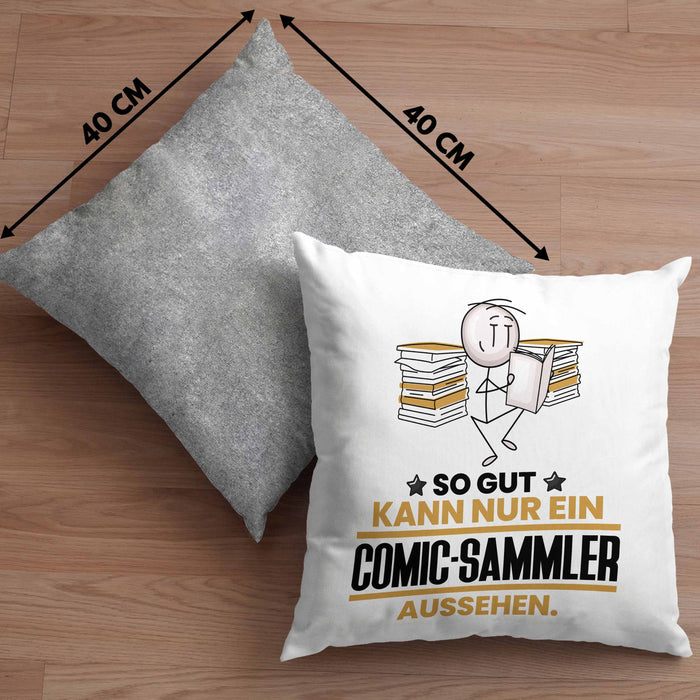 Comic-Sammler Geschenk Kissen mit Füllung 40x40 So Gut Kann Nur Ein Comic-Sammler Aussehen Geschenkidee (Grau) Grau Trendation