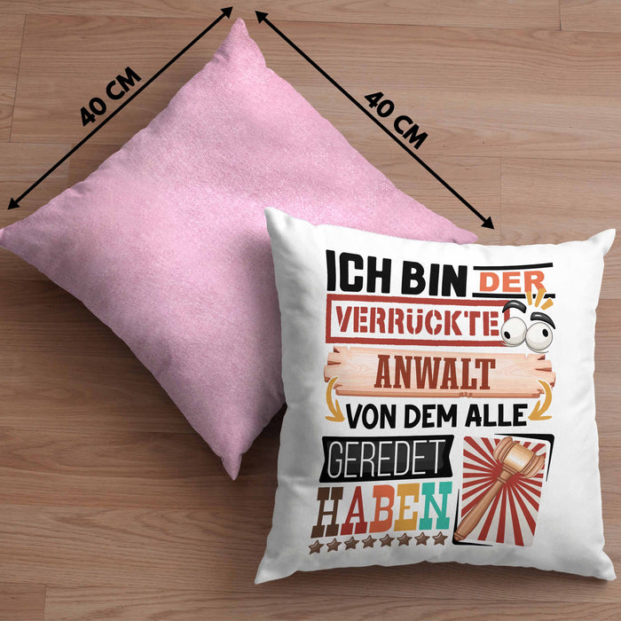 Anwalt Kissen mit Füllung 40x40 Geschenk Spruch Lustig Geschenkidee für Anwalt Geburtstag Ich Bin Der Verrückte Anwalt (Grau) Rosa Trendation