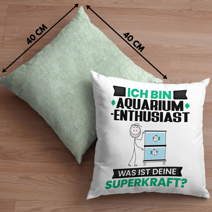 Aquarium-Enthusiast Kissen mit Füllung 40x40 Geschenk für Aquarium-Enthusiast Geburtstag Lustiger Spruch Was Ist Deine Superkraft (Grau) Grün Trendation