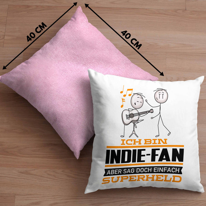 Indie-Fan Geschenk Kissen mit Füllung 40x40 Ich Bin Indie-Fan Aber Sag Doch Einfach Superheld Lustige Geschenkdiee für Indie-Fan (Grau) Rosa Trendation