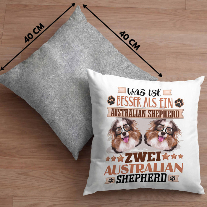 Australian Shepherd Besitzer Kissen mit Füllung 40x40 Geschenk Lustiger Spruch Geschenkidee Was Ist Besser Als Ein Australian Shepherd (Grau) Grau Trendation