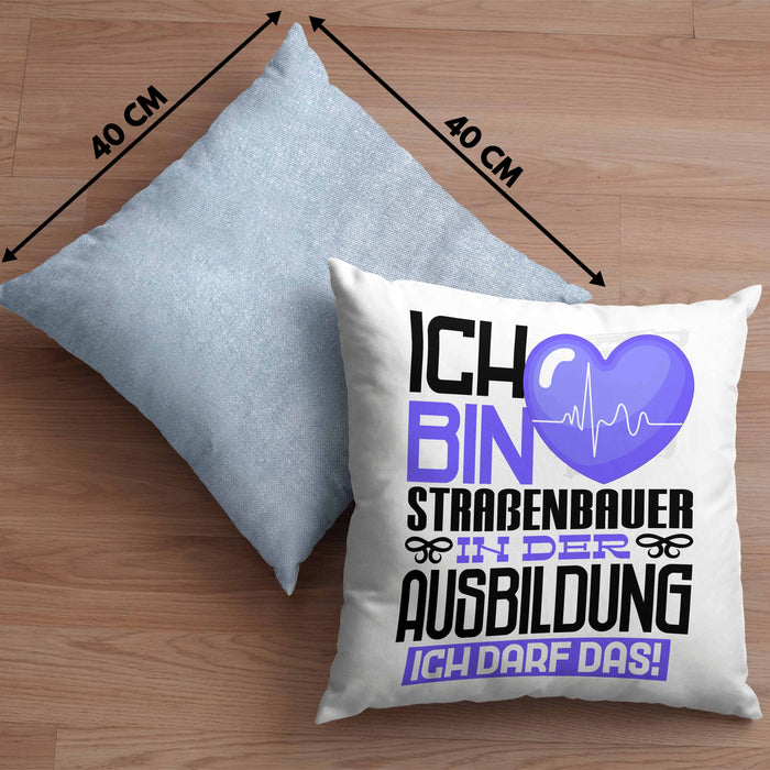 Straßenbauer Ausbildung Kissen mit Füllung 40x40 Geschenk Ich Bin Straßenbauer In Der Ausbildung Ich Darf Das Geschenkidee Spruch (Grau) Blau Trendation