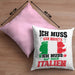 Ich Muss Gar Nix Ich Muss Nur Nach Italien Kissen mit Füllung 40x40 (Grau) Rosa Trendation