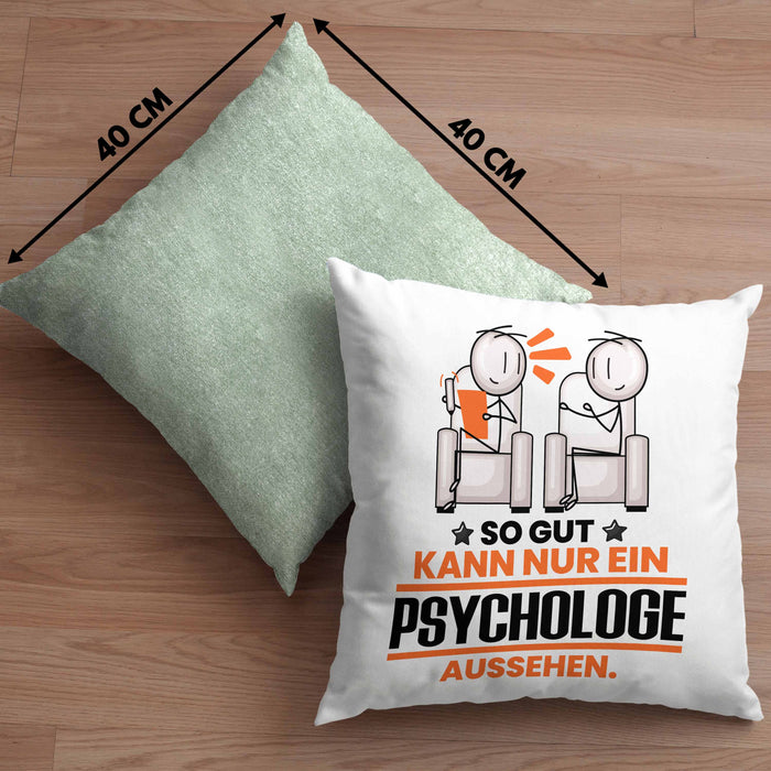 Psychologe Geschenk Kissen mit Füllung 40x40 So Gut Kann Nur Ein Psychologe Aussehen Geschenkidee (Grau) Grün Trendation