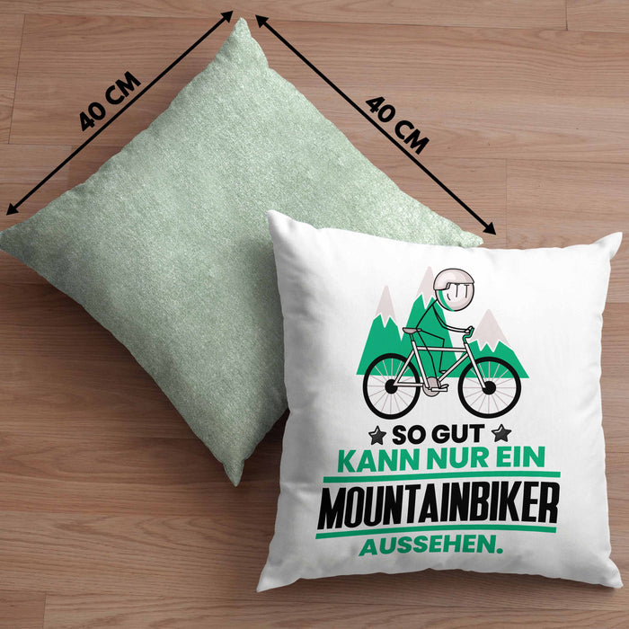 Mountainbiker Geschenk Kissen mit Füllung 40x40 So Gut Kann Nur Ein Mountainbiker Aussehen Geschenkidee (Grau) Grün Trendation