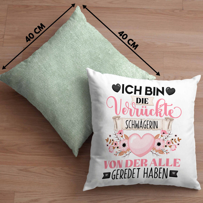 Schwägerin Kissen mit Füllung 40x40 Geschenk Lustiger Spruch Geschenkidee Ich Bin Die Verrückte Schwägerin Von Der Alle Geredet Haben (Grau) Grün Trendation