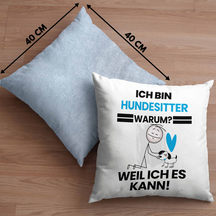 Hundesitter Geschenk Kissen mit Füllung 40x40 Lustiger Spruch Ich Bin Hundesitter Warum Weil Ich Es Kann Geschenkidee Bester Hundesitter Geburtstag (Grau) Blau Trendation