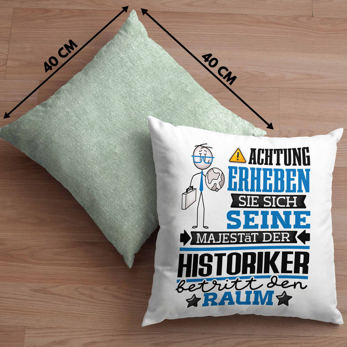 Historiker Geschenk Kissen mit Füllung 40x40 Lustiger Spruch Erheben Sie Sich Der Historiker Betritt den Raum (Grau) Grün Trendation