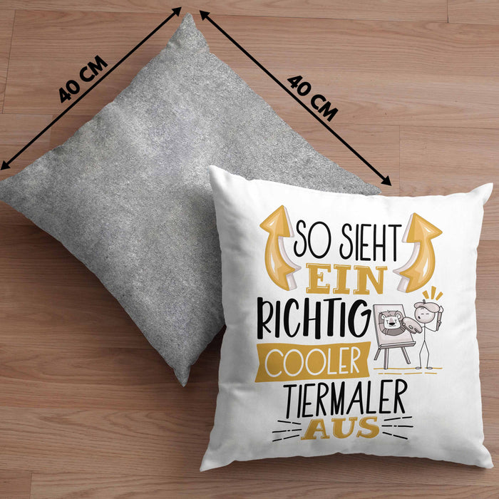 Tiermaler Kissen mit Füllung 40x40 So Sieht Ein Richtig Cooler Tiermaler Aus Geschenk Lustiger Spruch Geschenkidee (Grau) Grau Trendation