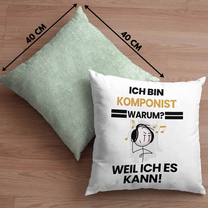 Komponist Geschenk Kissen mit Füllung 40x40 Lustiger Spruch Ich Bin Komponist Warum Weil Ich Es Kann Geschenkidee Bester Komponist Geburtstag (Grau) Grün Trendation