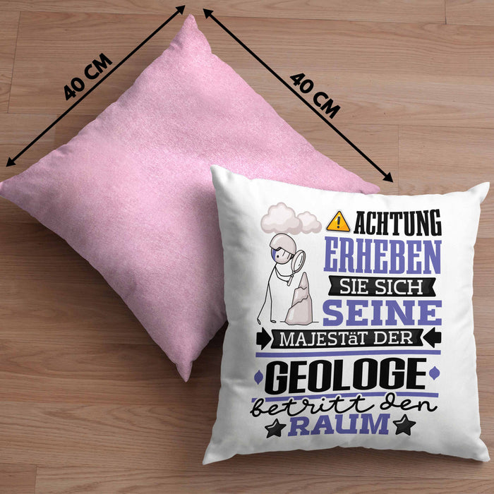 Geologe Geschenk Kissen mit Füllung 40x40 Lustiger Spruch Erheben Sie Sich Der Geologe Betritt den Raum (Grau) Rosa Trendation