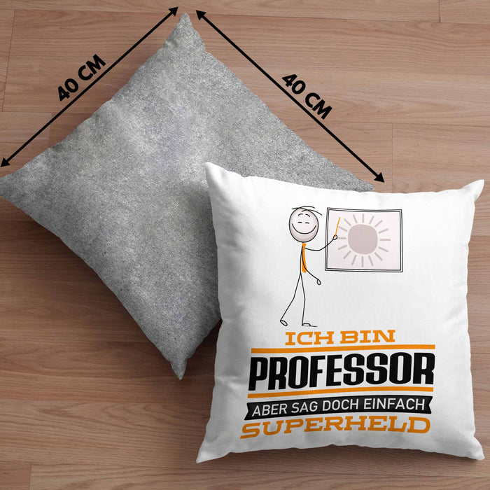 Professor Geschenk Kissen mit Füllung 40x40 Ich Bin Professor Aber Sag Doch Einfach Superheld Lustige Geschenkdiee für Professor (Grau) Grau Trendation