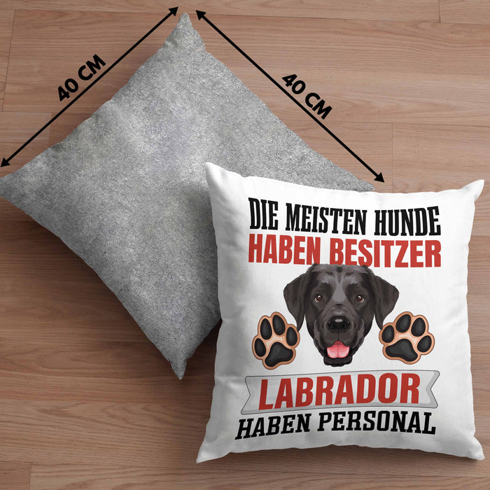 Labrador Besitzer Kissen mit Füllung 40x40 Geschenk Lustiger Spruch Geschenkidee Besitzerin Labrador Haben Personal (Grau) Grau Trendation