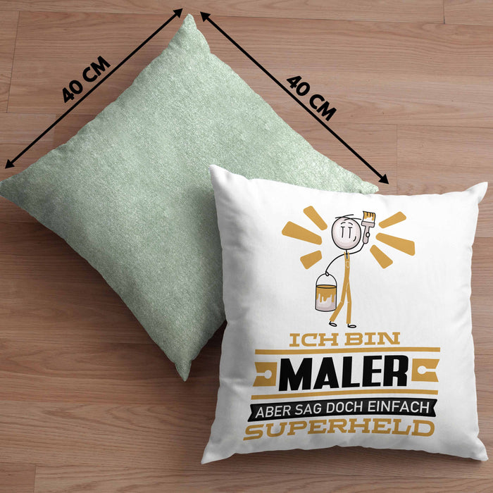 Maler Geschenk Kissen mit Füllung 40x40 Ich Bin Maler Aber Sag Doch Einfach Superheld Lustige Geschenkdiee für Maler (Grau) Grün Trendation