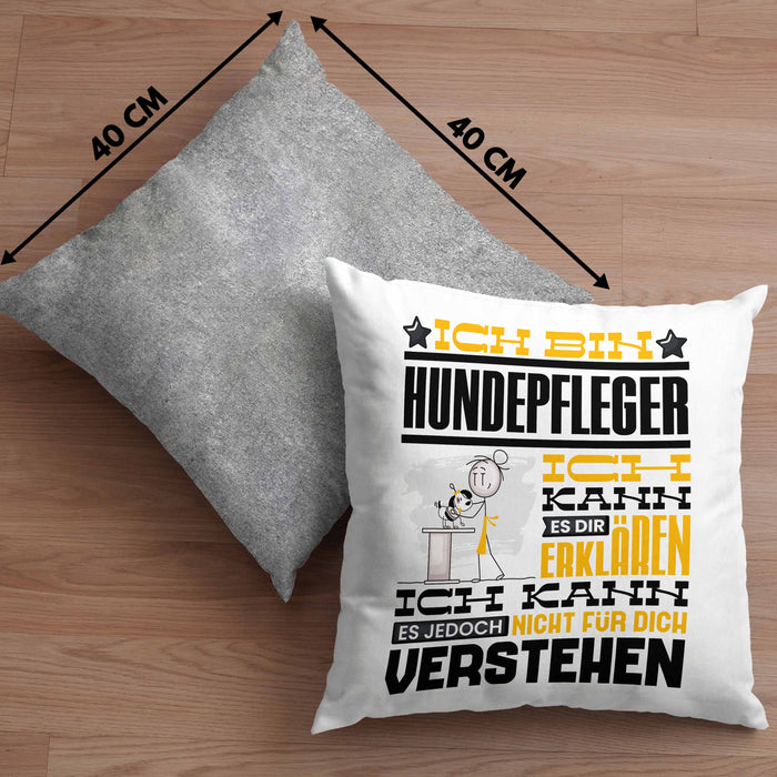 Hundepfleger Geschenk Kaffee-Kissen mit Füllung 40x40 Geschenkidee für Hundepfleger Ich Bin Hundepfleger Ich Kann Es Dir Erklären Jedoch Nicht Für Dich Verstehen Spruch Lustig (Grau) Grau Trendation