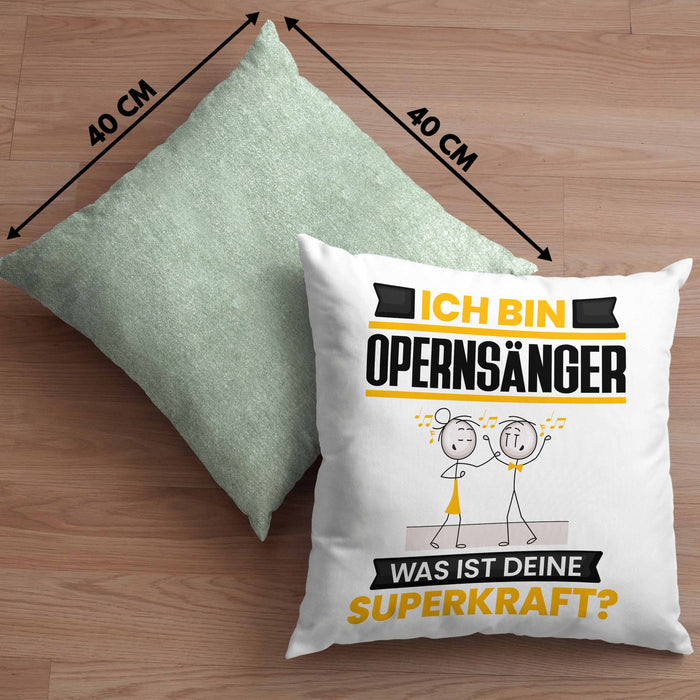 Opernsänger Kissen mit Füllung 40x40 Geschenk für Opernsänger Geburtstag Lustiger Spruch Was Ist Deine Superkraft (Grau) Grün Trendation