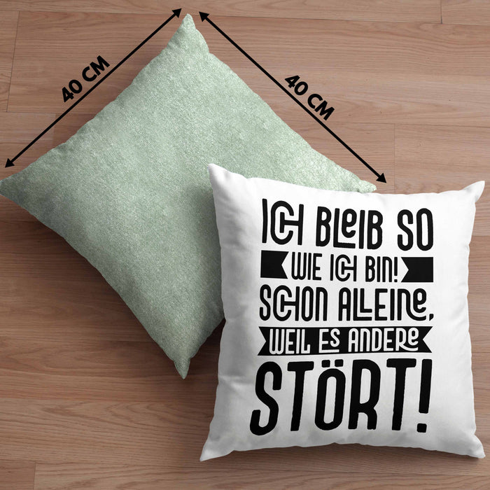 Lustige Kissen mit Füllung 40x40 Mit SpruchIch Bleib So Wie Ich Bin Schon Alleine Weil Es Andere Stört Sprüche Geschenkidee Kollege (Grau) Grün Trendation