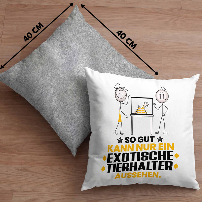 ExotischeTierhalter Geschenk Kissen mit Füllung 40x40 So Gut Kann Nur Ein ExotischeTierhalter Aussehen Geschenkidee (Grau) Grau Trendation