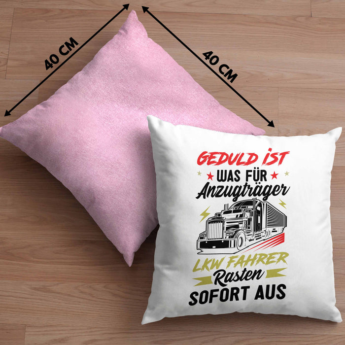 LKW Fahrer Kissen mit Füllung 40x40 Geschenk für Fernfahrer Geduld Ist Was Für Anzugträger LKW Fahrer Rasten Direkt Aus (Grau) Rosa Trendation