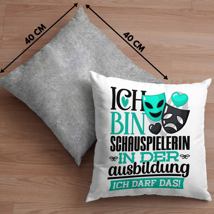 Schauspielerin Ausbildung Start Geschenk Kissen mit Füllung 40x40 Ich Bin Schauspielerin In Der Ausbildung Ich Darf Das Geschenkidee (Grau) Grau Trendation