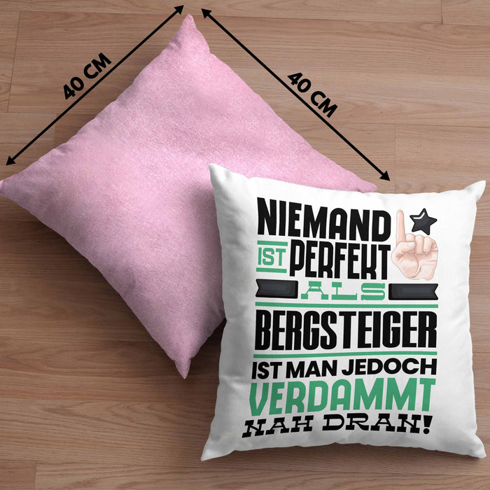 Bergsteiger Geschenk Kissen mit Füllung 40x40 Lustige Geschenkidee für Bergsteiger Geburtstag Niemand Ist Perfekt Aber Als Bergsteiger Ist Man Nah Dran (Grau) Rosa Trendation