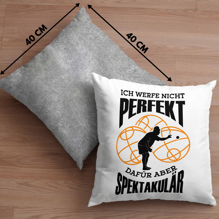 Boule Kissen mit Füllung 40x40 Geschenk Boule-Spieler Geschenkidee Spruch Ich Werfe Nicht toll Spektakulär (Grau) Grau Trendation