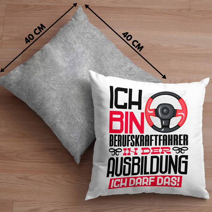 Berufskraftfahrer Ausbildung Kissen mit Füllung 40x40 Geschenk Ich Bin Berufskraftfahrer In Der Ausbildung Ich Darf Das Geschenkidee Spruch (Grau) Grau Trendation