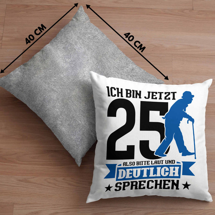 Kissen mit Füllung 40x40 Geschenk zum 25. Geburtstag Lustiger Spruch Geschenkidee Männer Frauen (Grau) Grau Trendation