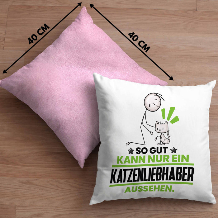 Katzenliebhaber Geschenk Kissen mit Füllung 40x40 So Gut Kann Nur Ein Katzenliebhaber Aussehen Geschenkidee (Grau) Rosa Trendation