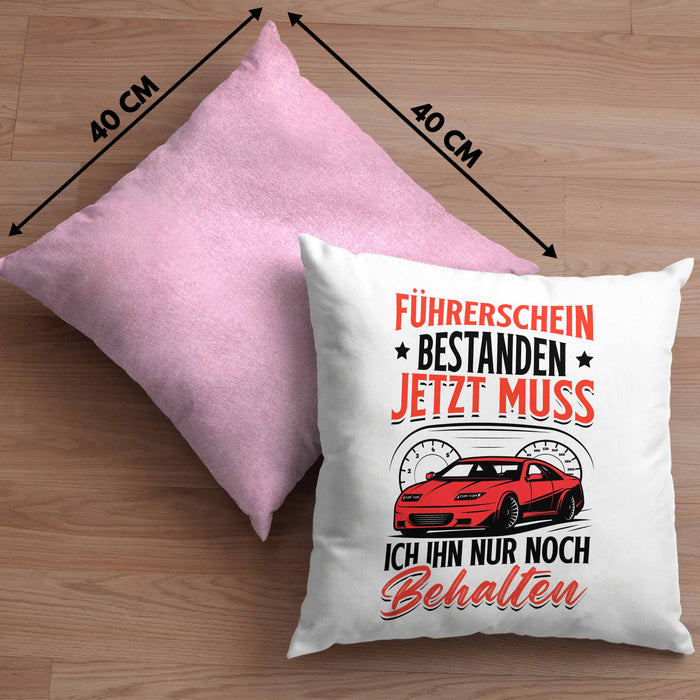 Führerschein Bestanden Kissen mit Füllung 40x40 Geschenk Bestandende Führerscheinprüfung Geschenkidee Jetzt Muss Ich Ihn Nur Noch Behalten (Grau) Rosa Trendation