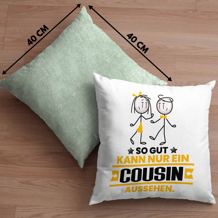 Cousin Geschenk Kissen mit Füllung 40x40 So Gut Kann Nur Ein Cousin Aussehen Geschenkidee (Grau) Grün Trendation