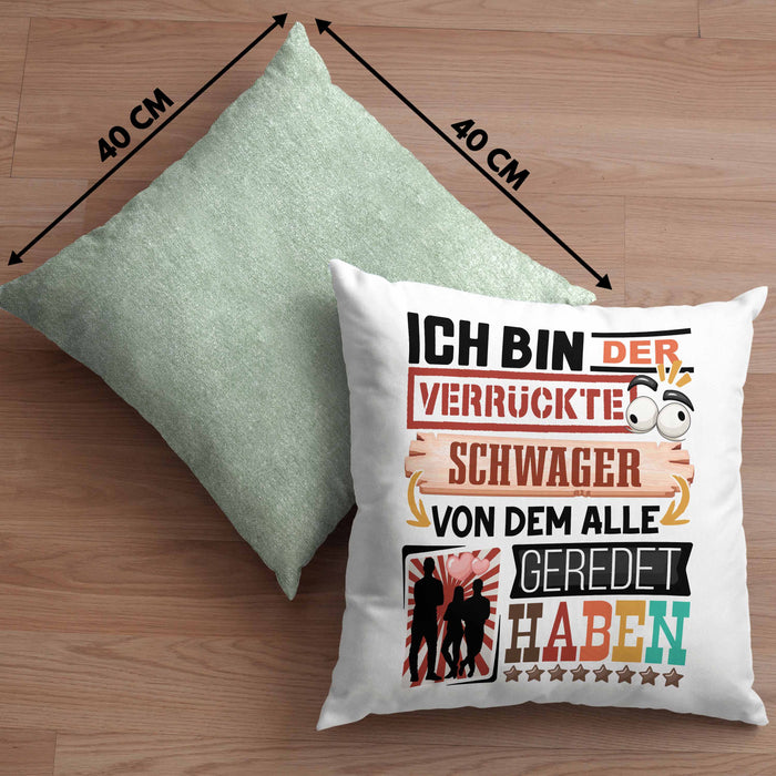 Schwager Kissen mit Füllung 40x40 Geschenk Spruch Lustig Geschenkidee für Schwager Geburtstag Ich Bin Der Verrückte Schwager (Grau) Grün Trendation