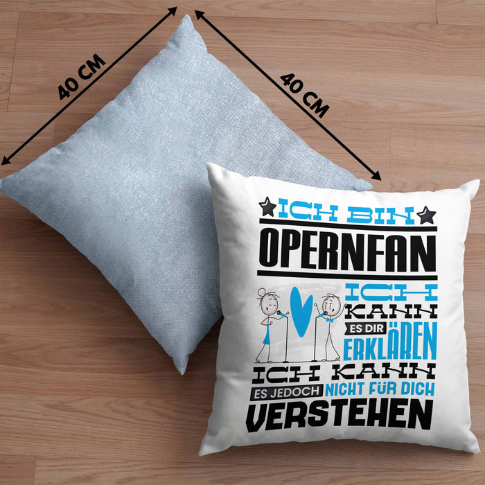 Opernfan Geschenk Kissen mit Füllung 40x40 Geschenkidee für Opernfan Geburtstag Lustig Ich Bin Opernfan Ich Kann Es Dir Erklären Aber Nicht Für Dich Verstehen (Grau) Blau Trendation