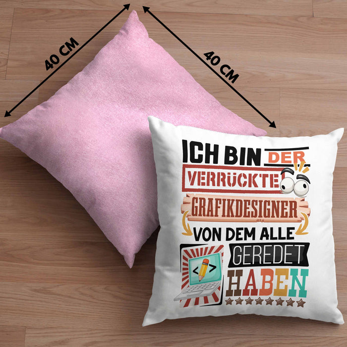 Grafikdesigner Kissen mit Füllung 40x40 Geschenk Spruch Lustig Geschenkidee für Grafikdesigner Geburtstag Ich Bin Der Verrückte Grafikdesigner (Grau) Rosa Trendation